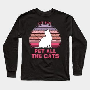 Life Goal Pet All The Cats Long Sleeve T-Shirt